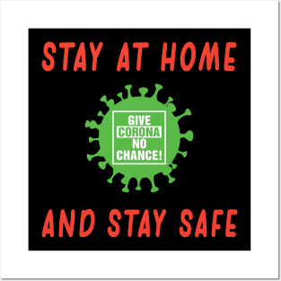 Stay At Home And Stay Safe Posters and Art